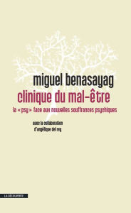 Title: Clinique du mal-être, Author: Miguel Benasayag