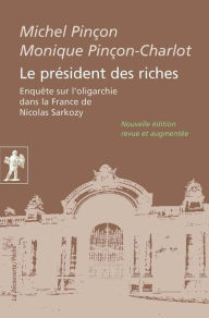 Title: Le président des riches, Author: Michel Pinçon