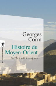 Title: Histoire du Moyen-Orient, Author: Georges CORM