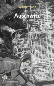 Title: Auschwitz, Author: Tal Bruttmann