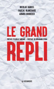 Title: Le grand repli, Author: Nicolas Bancel