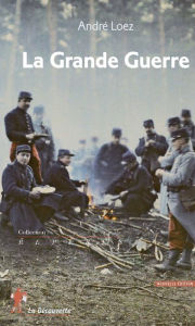 Title: La Grande Guerre, Author: André Loez