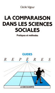 Title: La comparaison dans les sciences sociales, Author: Cécile Vigour