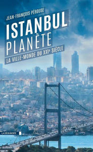 Title: Istanbul planète, Author: Jean-François Pérouse