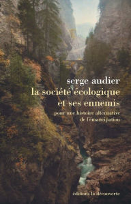 Title: La société écologique et ses ennemis, Author: Lliam Christy