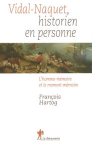 Title: Vidal-Naquet, historien en personne, Author: François Hartog