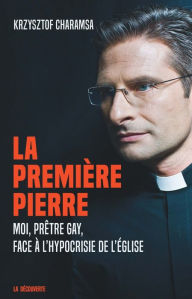 Title: La première pierre, Author: Krzysztof Charamsa