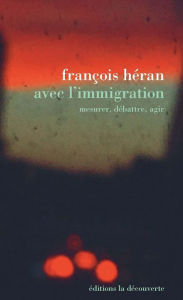 Title: Avec l'immigration, Author: François Héran