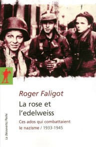 Title: La rose et l'edelweiss, Author: Roger Faligot