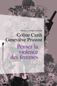 Title: Penser la violence des femmes, Author: Coline CARDI