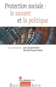 Title: Protection sociale : le savant et la politique, Author: Jean-Claude Barbier