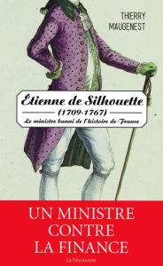 Title: Étienne de Silhouette (1709-1767), Author: Thierry Maugenest