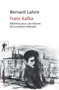 Title: Franz Kafka, Author: Bernard Lahire