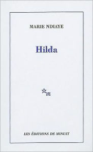 Title: Hilda, Author: Marie NDiaye