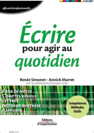 Title: Ecrire pour agir au quotidien, Author: Renée Simonet