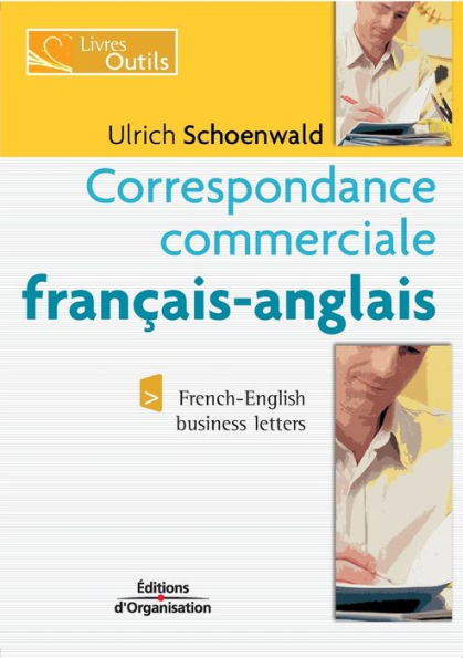 Correspondance commerciale franï¿½ais-anglais: French-English business letters