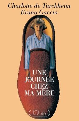 Une journï¿½e chez ma mï¿½re