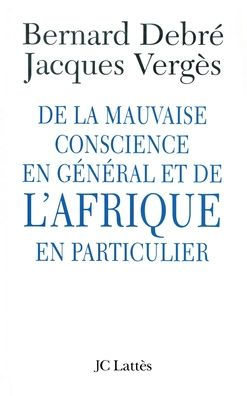 De la mauvaise conscience en gï¿½nï¿½ral et de l'Afrique en particulier