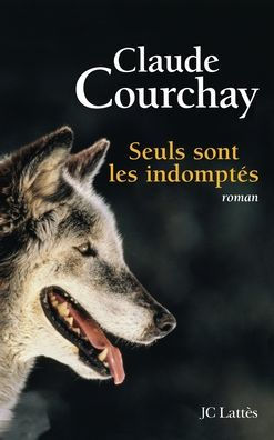 Seuls sont les indomptï¿½s