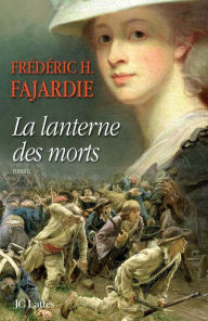 Title: La lanterne des morts, Author: Frédéric H. Fajardie