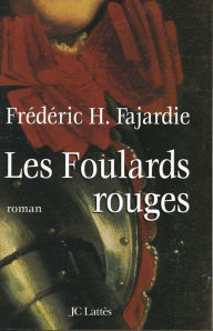 Title: Les foulards rouges, Author: Frédéric H. Fajardie