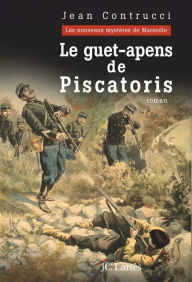 Title: Le guet-apens de Piscatoris, Author: Jean Contrucci