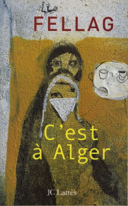 Title: C'est à Alger, Author: Fellag