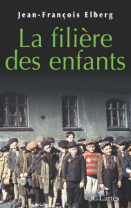 Title: La filière des enfants, Author: Jean-François Elberg
