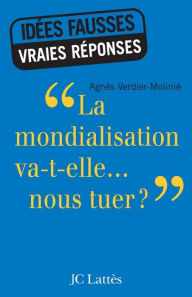 Title: La mondialisation va-t-elle... nous tuer ?, Author: Agnès Verdier-Molinié