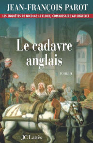 Title: Le cadavre anglais : N°7: Une enquête de Nicolas Le Floch, Author: Jean-François Parot