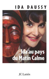 Title: Ida au pays du matin calme, Author: Ida Daussy