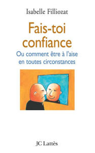 Title: Fais-toi confiance, Author: Isabelle Filliozat