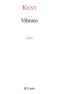 Title: Vibrato, Author: Kent