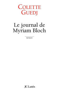 Title: Le Journal de Myriam Bloch, Author: Colette Guedj