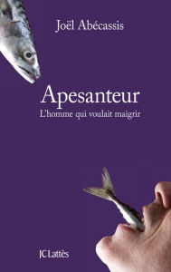 Title: Apesanteur, Author: Joël Abécassis