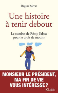 Title: Une histoire à tenir debout, Author: Régine Salvat