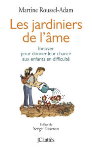 Title: Les jardiniers de l'âme, Author: Martine Roussel Adam