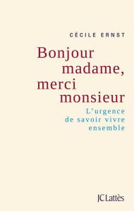 Title: Bonjour Madame, merci Monsieur, Author: Cécile Ernst