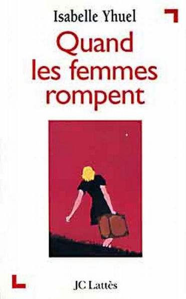 Quand les femmes rompent