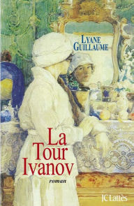 Title: La Tour Ivanov, Author: Lyane Guillaume