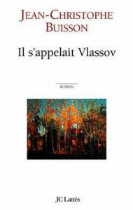 Title: Il s'appelait Vlassov, Author: Jean-Christophe Buisson