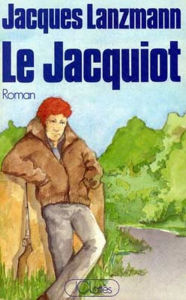 Title: Le Jacquiot, Author: Jacques Lanzmann