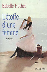 Title: L'étoffe d'une femme, Author: Isabelle Huchet