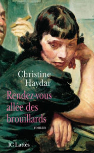 Title: Rendez-vous allée des brouillards, Author: Christine Haydar