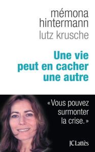 Title: Une vie peut en cacher une autre, Author: Mémona Hintermann