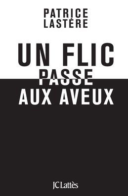 Un flic passe aux aveux