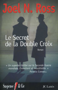 Title: Le secret de la double croix, Author: Joel N. Ross