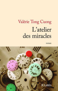 Title: L'atelier des miracles, Author: Valérie Tong Cuong