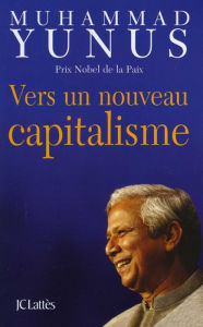 Title: Vers un nouveau capitalisme, Author: Muhammad Yunus