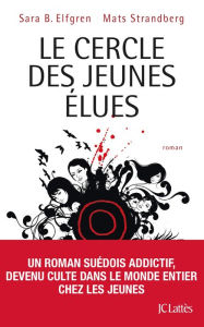 Title: Le Cercle des jeunes élues, Author: Sara B. Elfgren